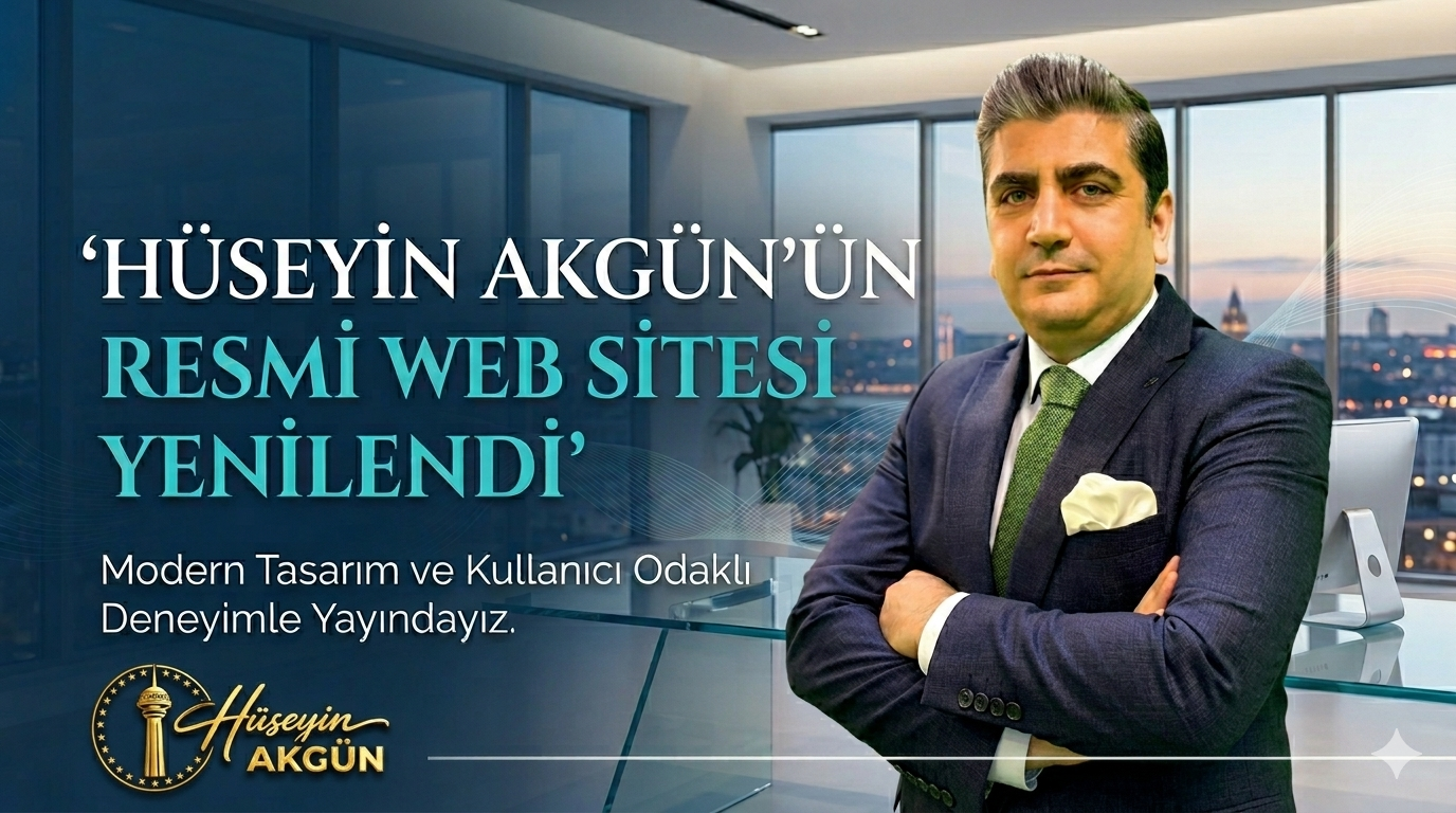 Hüseyin Akgün’ün Resmi Web Sitesi Yenilendi